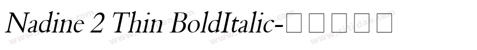 Nadine 2 Thin BoldItalic字体转换
